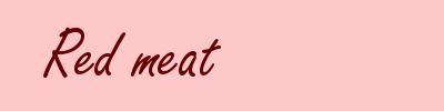 Red meat